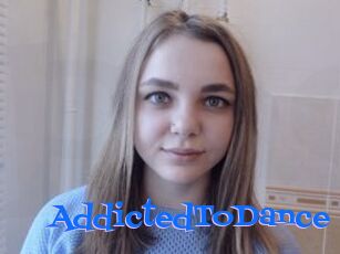 AddictedToDance