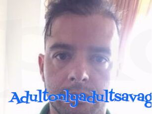 Adultonlyadultsavage