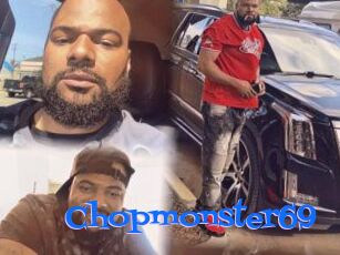 Chopmonster69