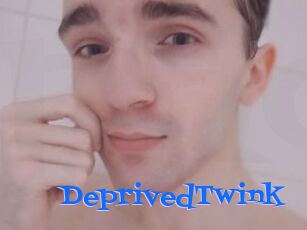 DeprivedTwink
