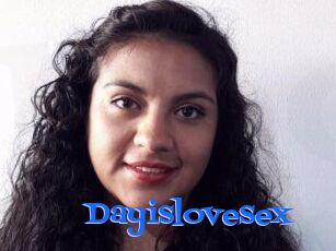 Dayislovesex