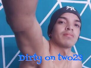 Dirty_on_two23