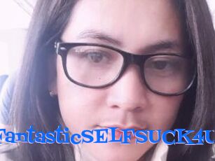 FantasticSELFSUCK4U