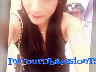 ImYourObsessionTS