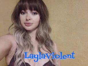 LaylaViolent