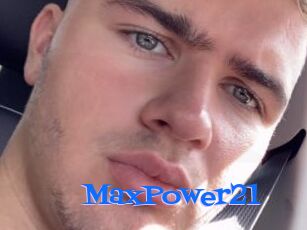 MaxPower21