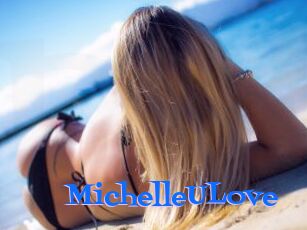 MichelleULove