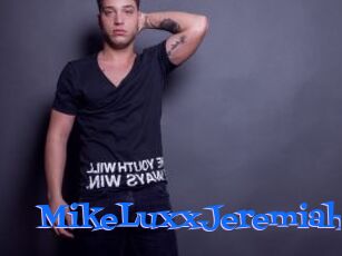 MikeLuxxJeremiah