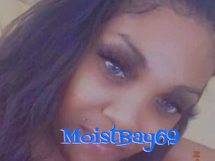 MoistBay69