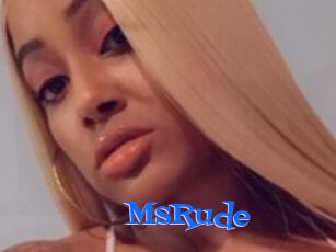 MsRude