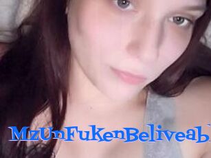MzUnFukenBeliveable