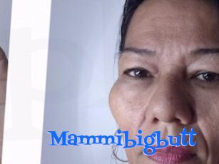Mammibigbutt