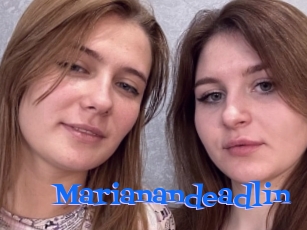 Marianandeadlin