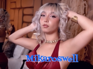 Mikaroswell