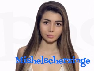 Mishelscherzinge