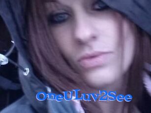 OneULuv2See