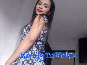 ReadyToFukX