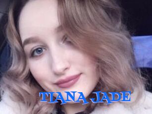 TIANA_JADE