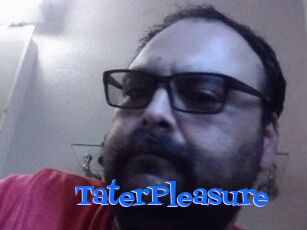 TaterPleasure