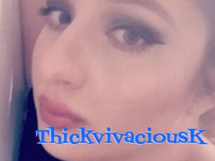 ThickvivaciousK