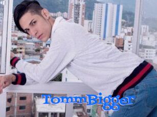 TommBigger