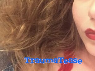 TraumaTease