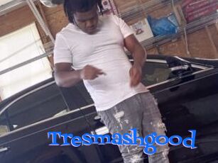 Tresmashgood