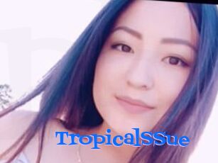 TropicalSSue