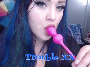 Trouble_XX
