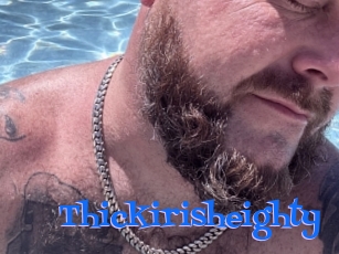Thickirisheighty