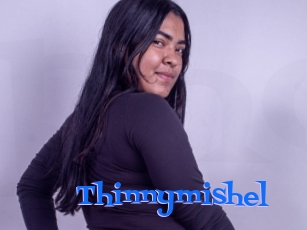 Thinnymishel