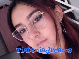 Tiataniadreams