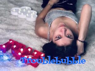 Troublebubble