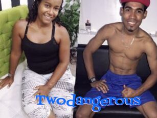 Twodangerous