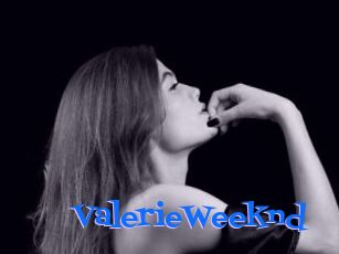 ValerieWeeknd